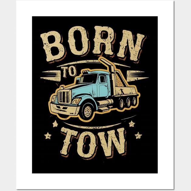 Born to tow Wall Art by NomiCrafts